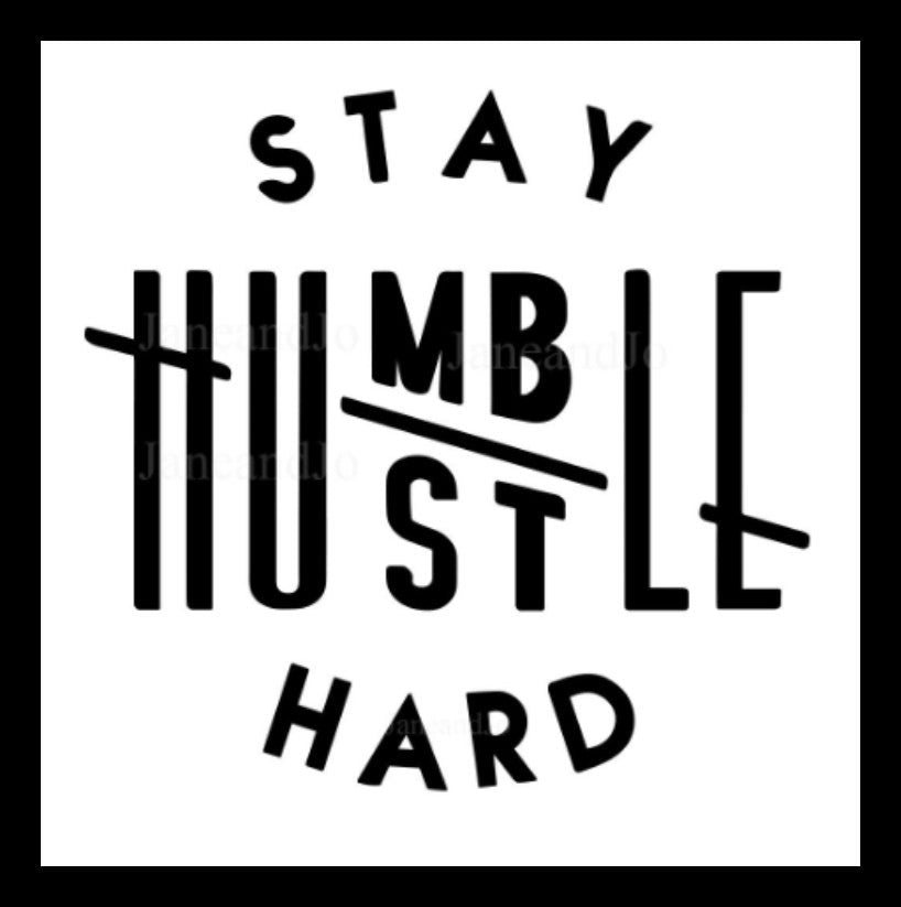 Stay humble/Hustle hard tee - Pureblissllc