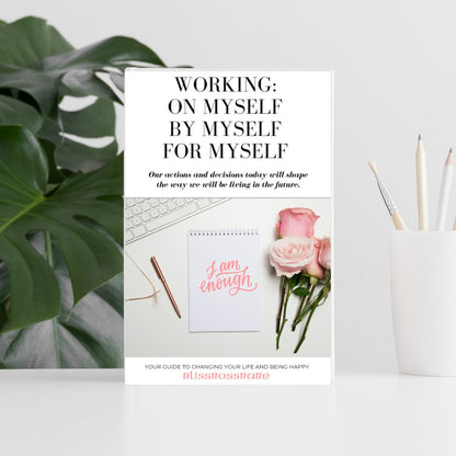 Working on myself, by myself, for myself ebook - Pureblissllc